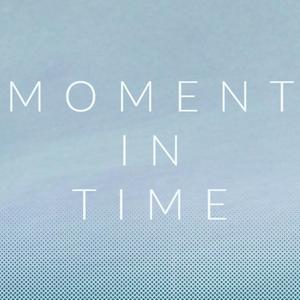 Moment in Time