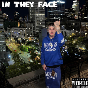 In They Face