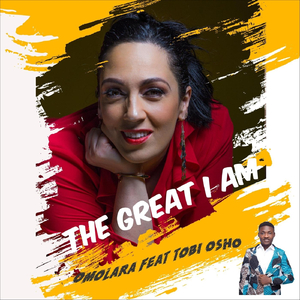 The Great I Am (feat. Tobi Osho)