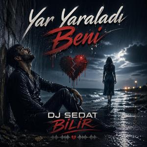 Yar Yaraladı Beni