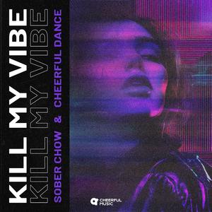 Kill My Vibe