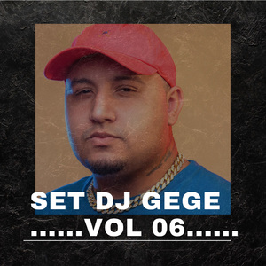 SET DJ GEGE VOL 06