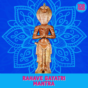 Rahave Gayatri Mantra 108 Times (Vedic Chants)
