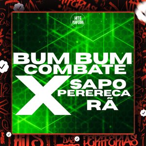 Bumbum Combate X Sapo Perereca e Rã