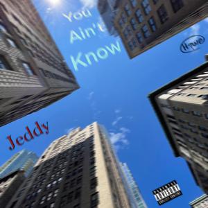 You Ain't Know (feat. Howe)
