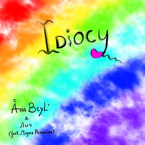 Idiocy
