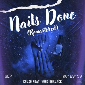 Nails Done (Remastered) (feat. Yung Shalack)