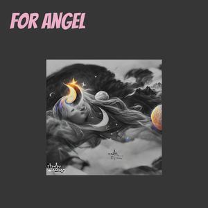 For Angel