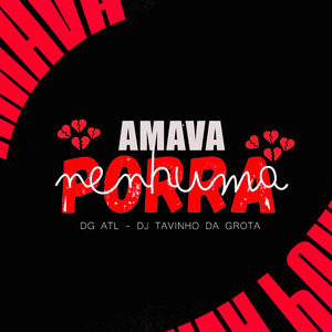 Amava Porra Nenhuma