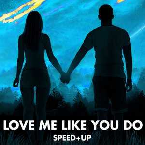 Love Me Like You Do (Speed+Up)