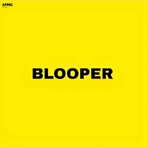 Blooper