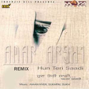 Hun Teri Saadi (Remix)