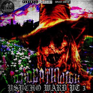 Psycho Ward Pt. 3