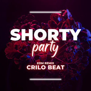 Shorty Party (EDM remix)