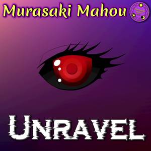 Unravel (From "Tokyo Ghoul")