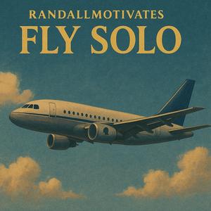 Fly solo