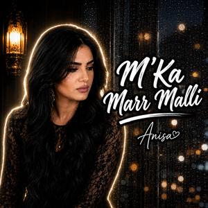 Anisa (M'ka marr Malli)