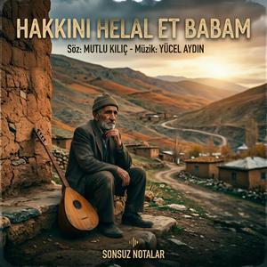 Hakkını Helal Et Babam