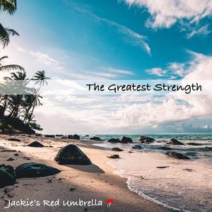 The Greatest Strength