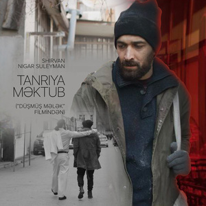 Tanrıya Məktub ("Düşmüş Mələk" Filmindən)