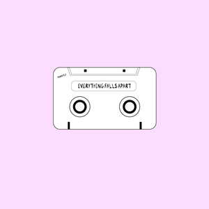 everything falls apart