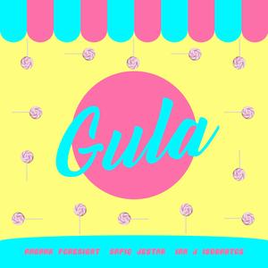 Gula (feat. Ahbank Foresight & IAN J ISOBAHTOS)