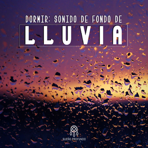 Dormir: Sonido de Fondo de Lluvia, Pt. 32