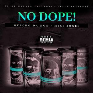 No Dope (feat. Mike Jones)