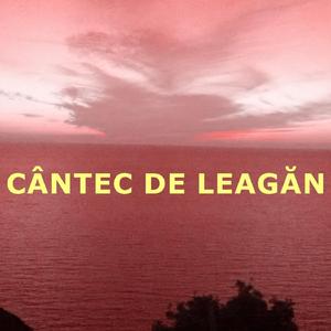 Cântec De Leag?n