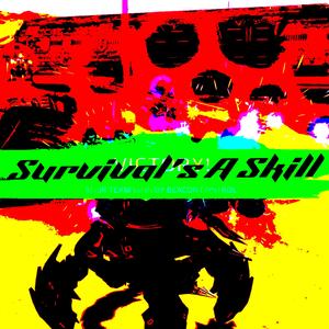 Survival's A Skill