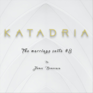 The Marriage Suite #8: Katadria