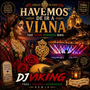 HAVEMOS DE IR A VIANA (FADO TECHNO AFROHOUSE REMIX)