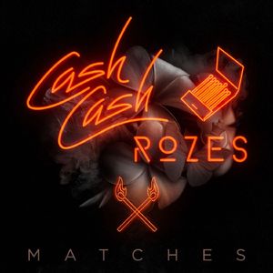 Matches（feat. ROZES）