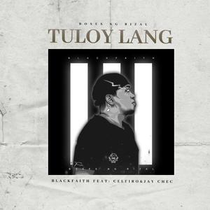 Tuloy lang (feat. Celfiro & Jay chec)