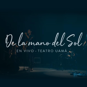 De la Mano del Sol (En Vivo)