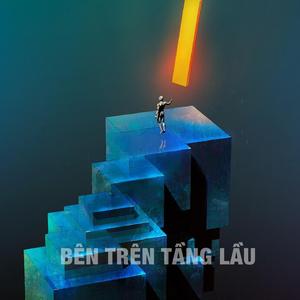 Bên Trên Tầng Lầu (Công Thành Remix)