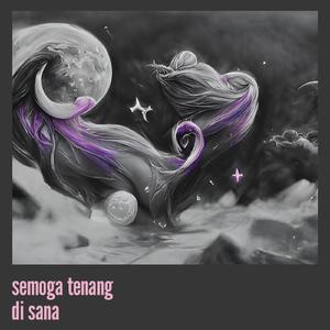 semoga tenang di sana