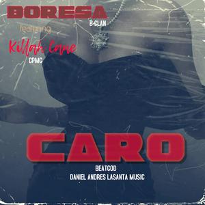 Caro (feat. Boresa, Killah Cane & Beatgod) (Daniel Andres Lasanta Music Remix)