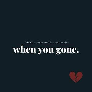 When You Gone