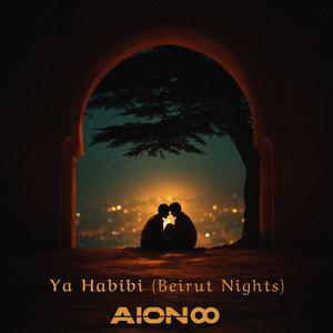 Ya Habibi (Beirut Nights)