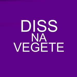 Diss Na Vegete