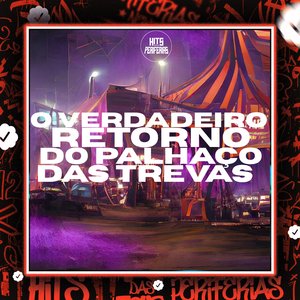 O Verdadeiro Retorno do Palhaço das Trevas