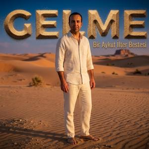 GELME ÜSTÜME