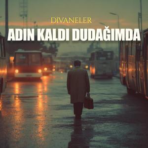 Adın Kaldı Dudağımda