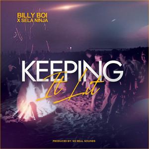 Keeping It Lit (feat. Billy Boi & Sela Ninja)