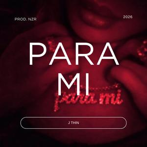 PARA MI