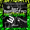 DJ MP7 013 - Set Espectro Multiversal 3