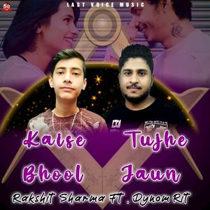 Kaise Tujhe Bhool Jaun