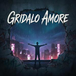 GRIDALO AMORE