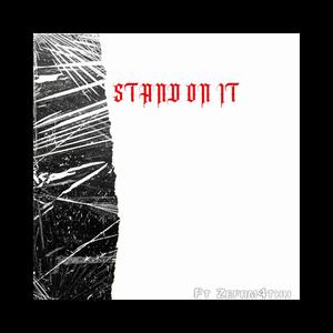 Stand on it (feat. Zefrm4th)